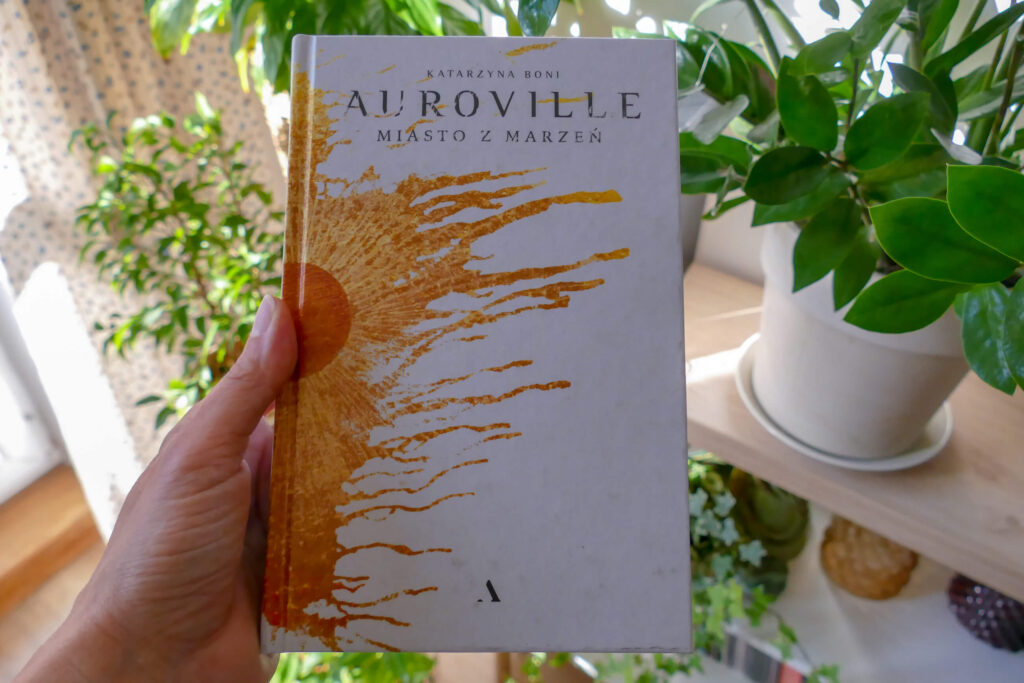 Okładka książki Auroville. Miasto z marzeń